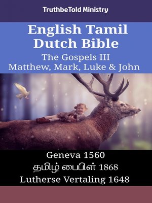 cover image of English Tamil Dutch Bible--The Gospels III--Matthew, Mark, Luke & John